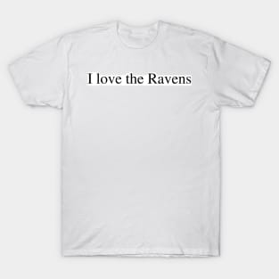 I love the Ravens T-Shirt
